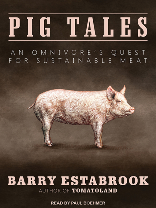 Title details for Pig Tales by Barry Estabrook - Available